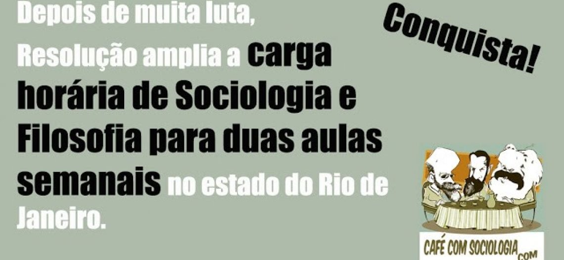Conquista: agora Sociologia e Filosofia terão 2 aulas semanais no estado do Rio de Janeiro