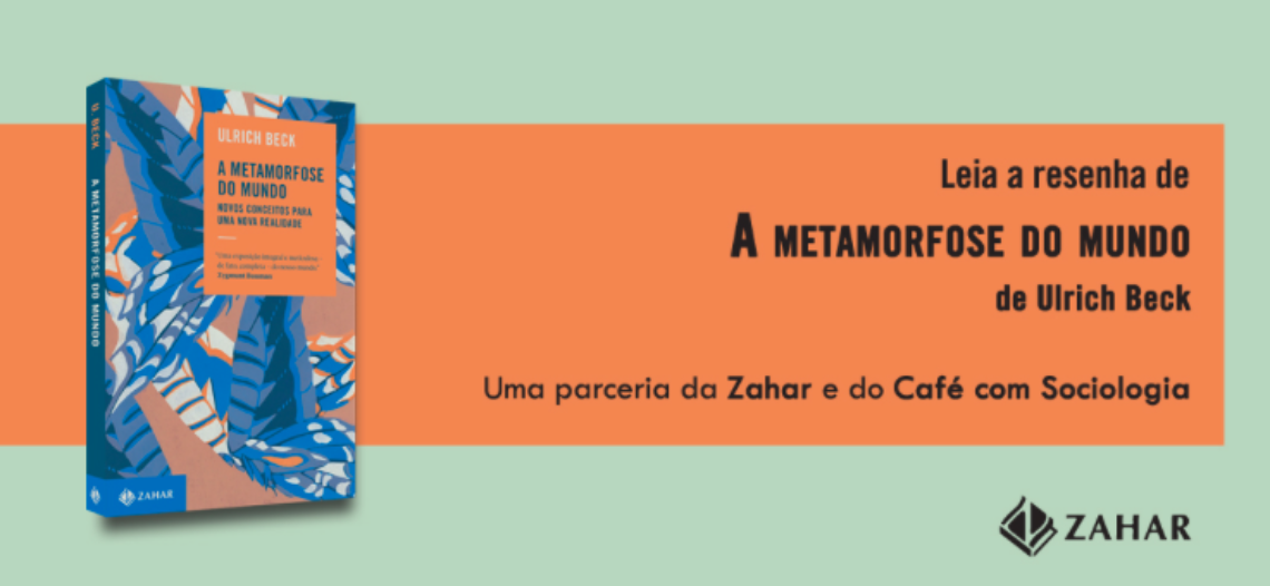Notas sobre o livro: “A Metamorfose do Mundo” de Ulrick Beck