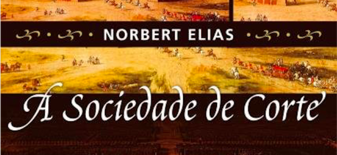 “A sociedade de corte”, de Norbert Elias
