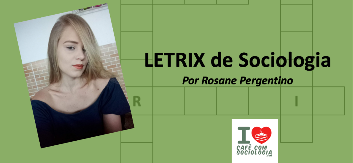 LETRIX de Sociologia: relação Indivíduo e Sociedade
