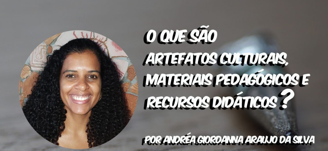 O que são artefatos culturais, materiais pedagógicos e recursos didáticos?