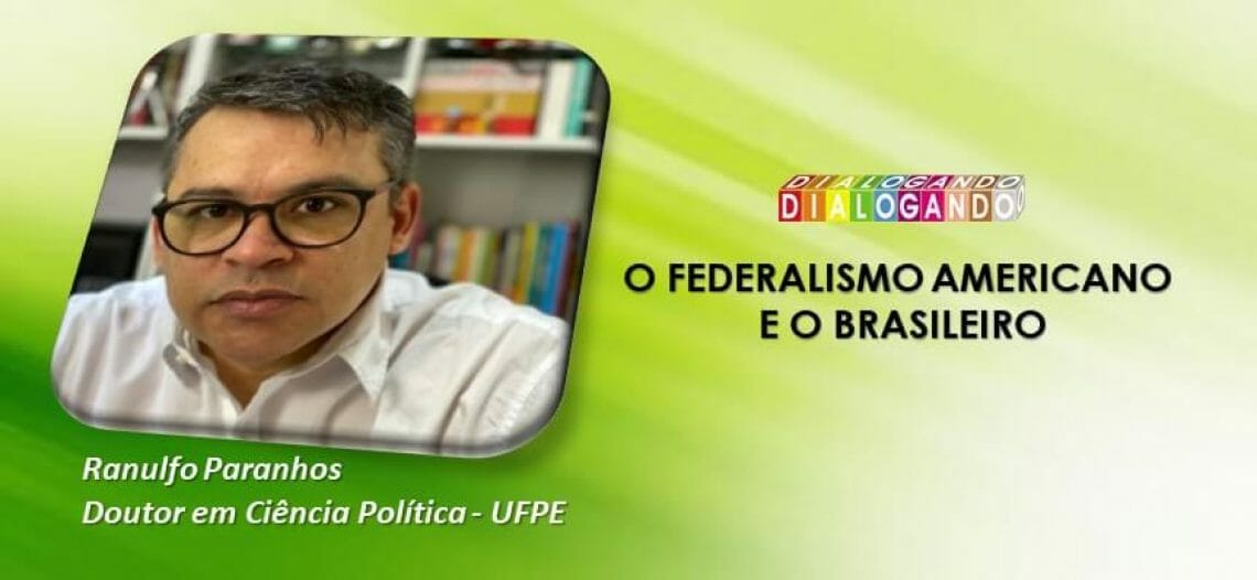 O Federalismo Americano e o Federalismo Brasileiro